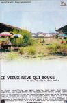 Ce vieux rêve qui bouge Ce vieux rêve qui bouge
