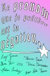 Le pronom que je préfère est la négation